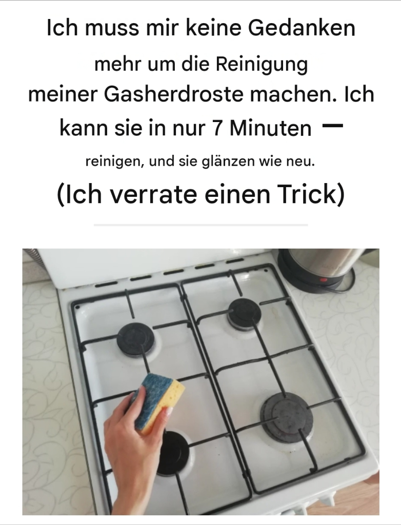 Das Reinigen meiner Gasherdroste ist jetzt kinderleicht. Ich kann sie in 7 Minuten sauber bekommen und sie glänzen wie neu (hier ist mein Tipp).